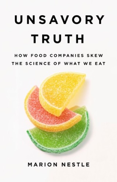 Unsavory Truth by Marion Nestle
